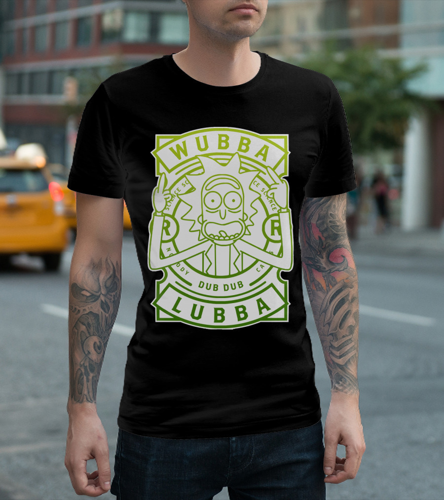 Wubba Lubba Dub Dub Rick Sanchez Science Madness T-Shirt