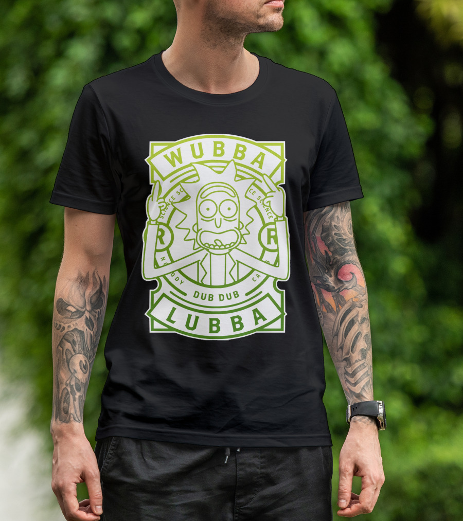 Wubba Lubba Dub Dub Rick Sanchez Science Madness T-Shirt