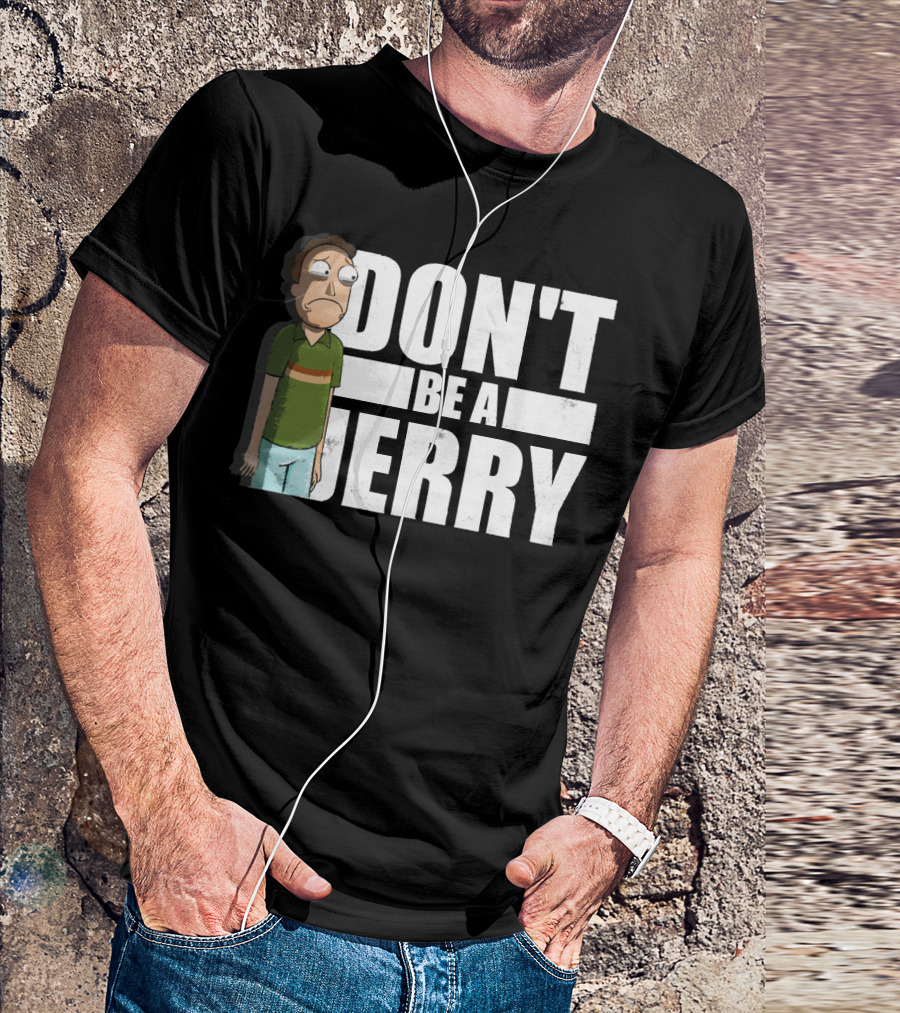 Rick And Morty Don't Be A Jerry T-Shirt