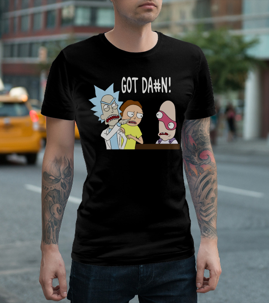 Got Da#n Rick and Morty Meme Funny Moment T-Shirt