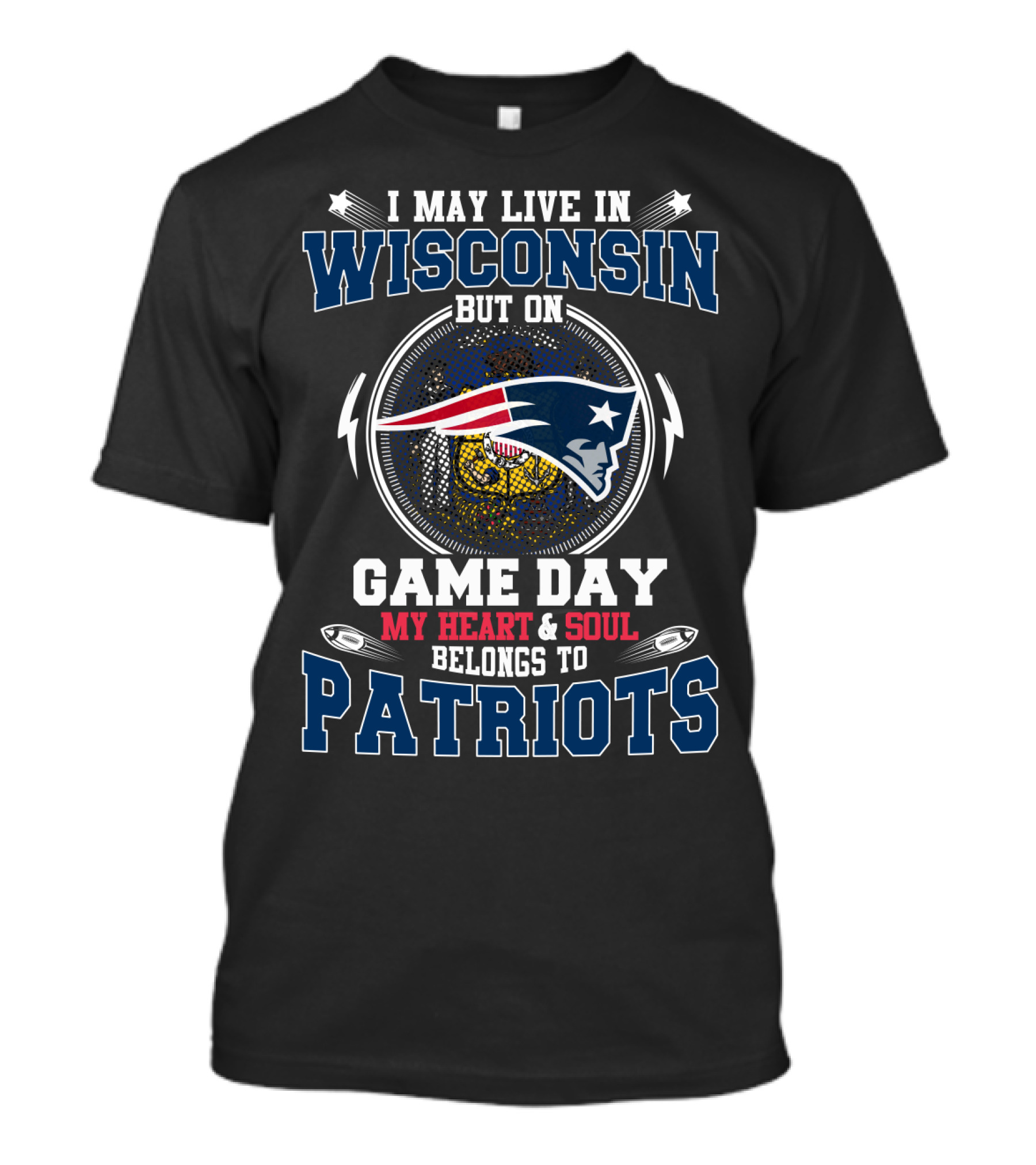 Wisconsin Game Day Patriots My Heart And Soul Belongs T-Shirt