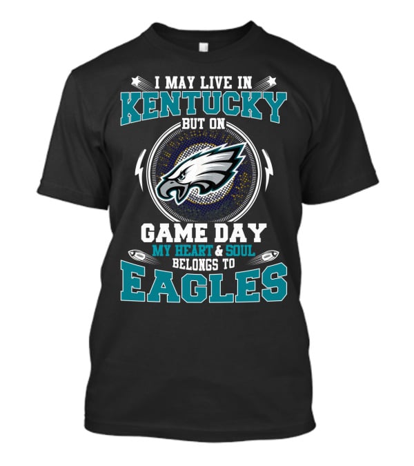 Kentucky Heart Soul Belongs To Eagles Game Day T-Shirt