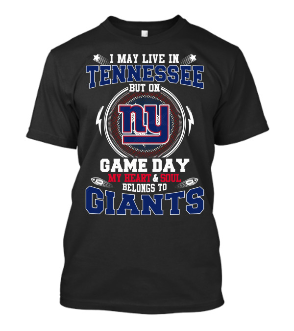 Tennessee Game Day My Heart And Soul Belongs To Ny Giants T-Shirt