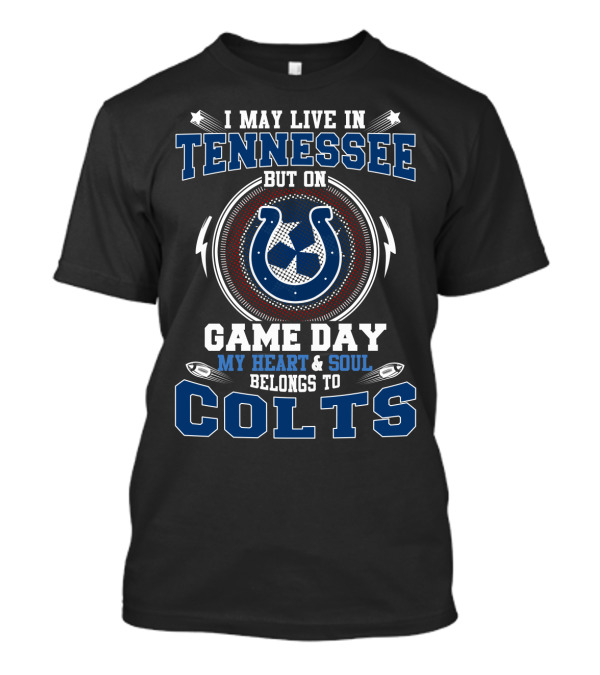 Tennessee Resident Game Day Heart And Soul Colts Fan T-Shirt