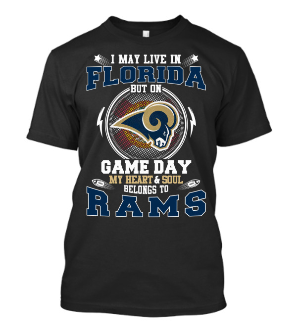 Florida My Heart And Soul Belongs To Rams Game Day T-Shirt
