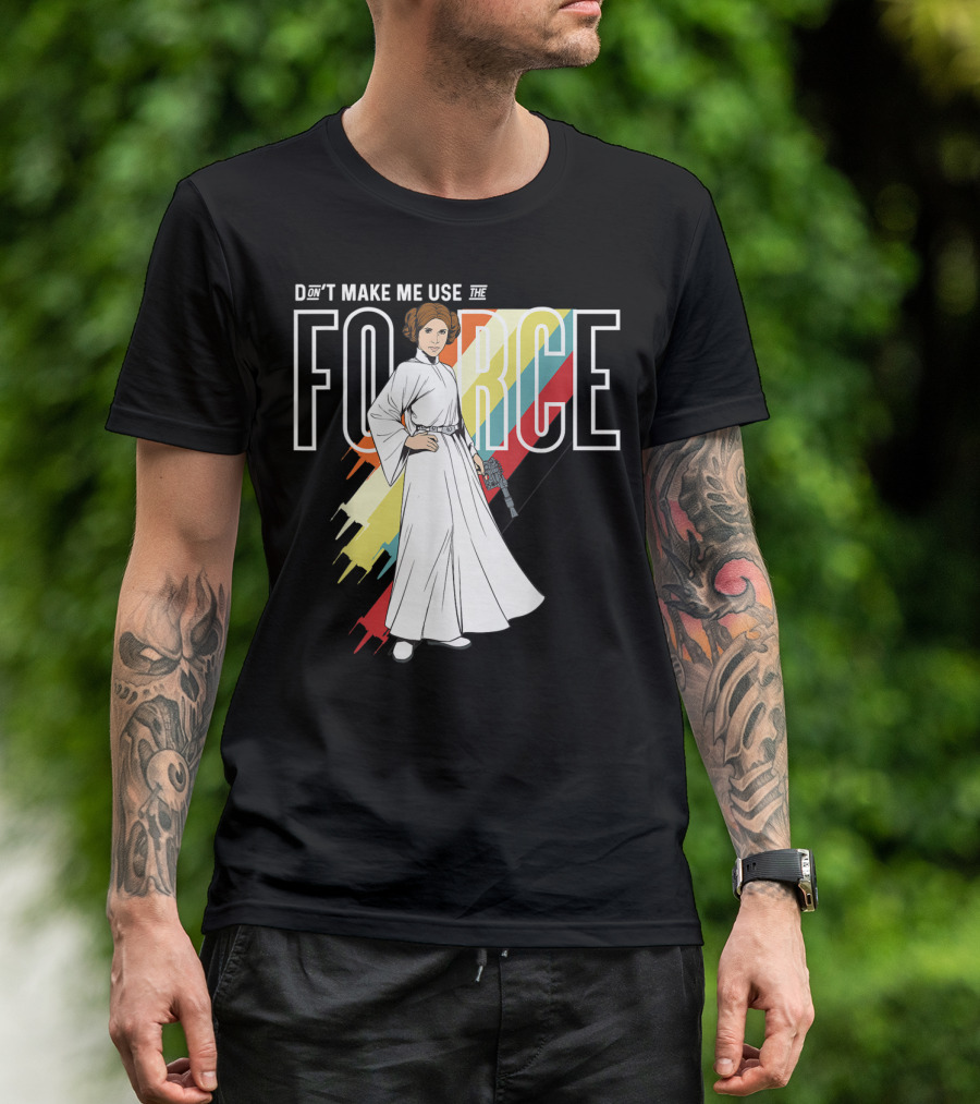 Don't Make Me Use The Force Princess Leia T-Shirt