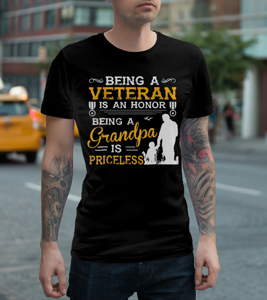 Being A Veteran Is An Honor Being A Grandpa Is Priceless T-Shirt