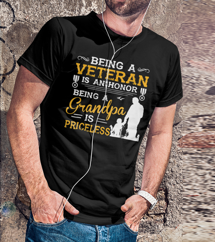Being A Veteran Is An Honor Being A Grandpa Is Priceless T-Shirt