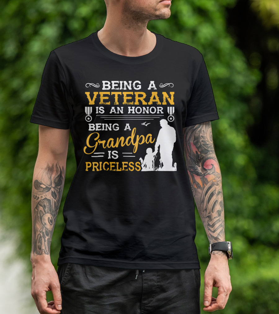 Being A Veteran Is An Honor Being A Grandpa Is Priceless T-Shirt