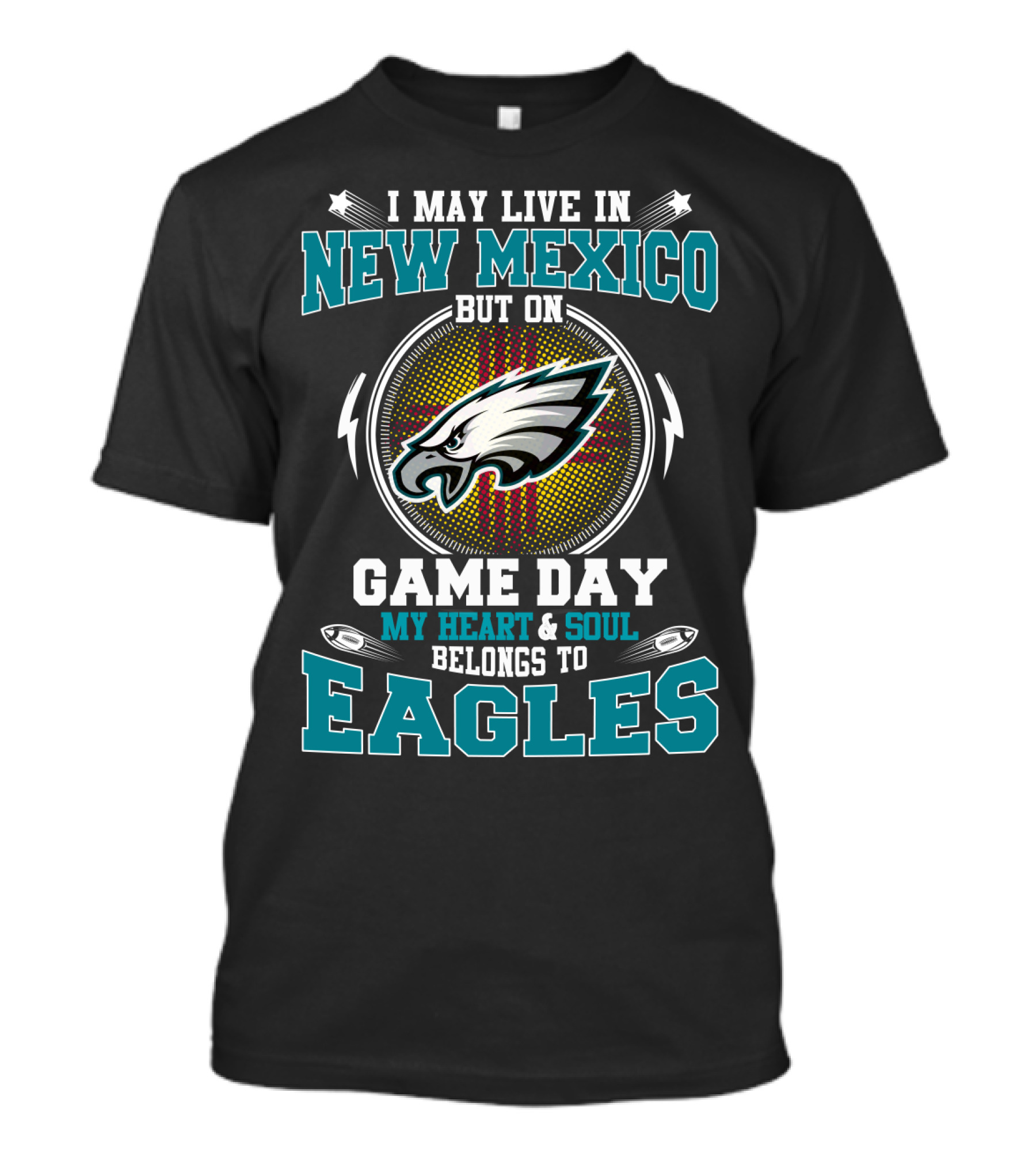 I May Live In New Mexico But On Game Day My Heart And Soul Belongs To Eagles T-Shirt