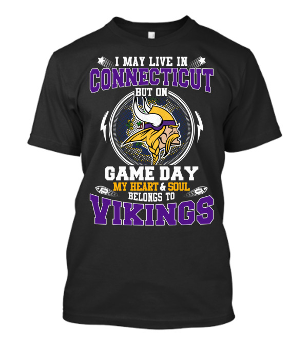 CONNECTICUT GAME DAY MY HEART And SOUL BELONGS TO VIKINGS T-Shirt