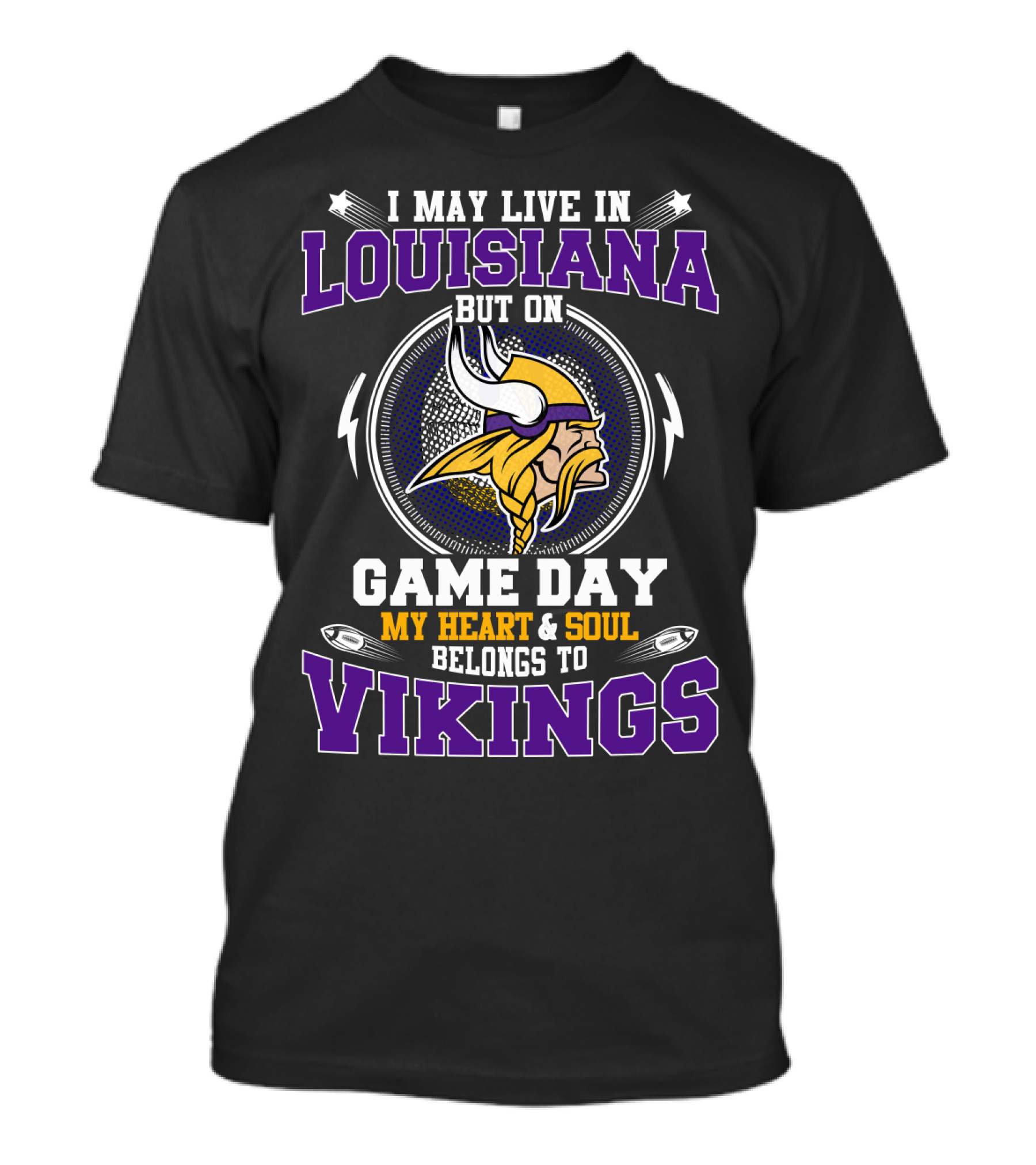 LOUISIANA ON GAME DAY MY HEART AND SOUL BELONGS TO VIKINGS T-Shirt