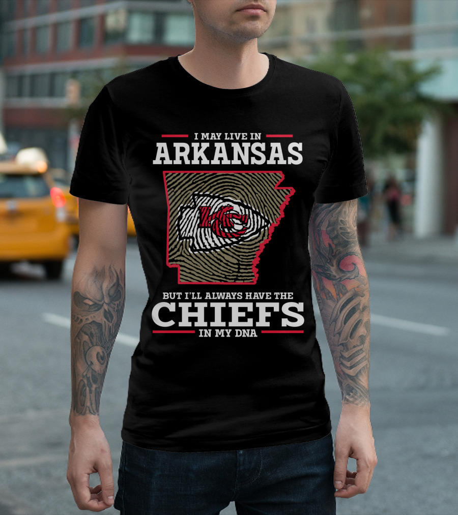 I May Live In Arkansas But I'll Always Have The Chiefs In My DNA T-Shirt