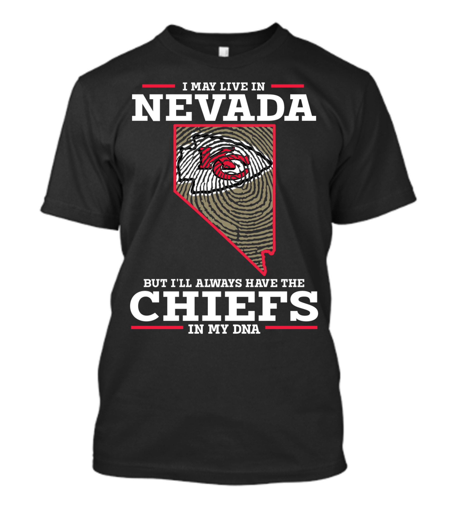 I May Live In Nevada But I'll Always Have The Chiefs In My DNA T-Shirt