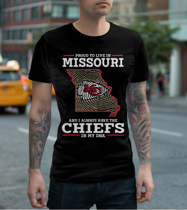 Proud To Live In Missouri Chiefs In My DNA T-Shirt