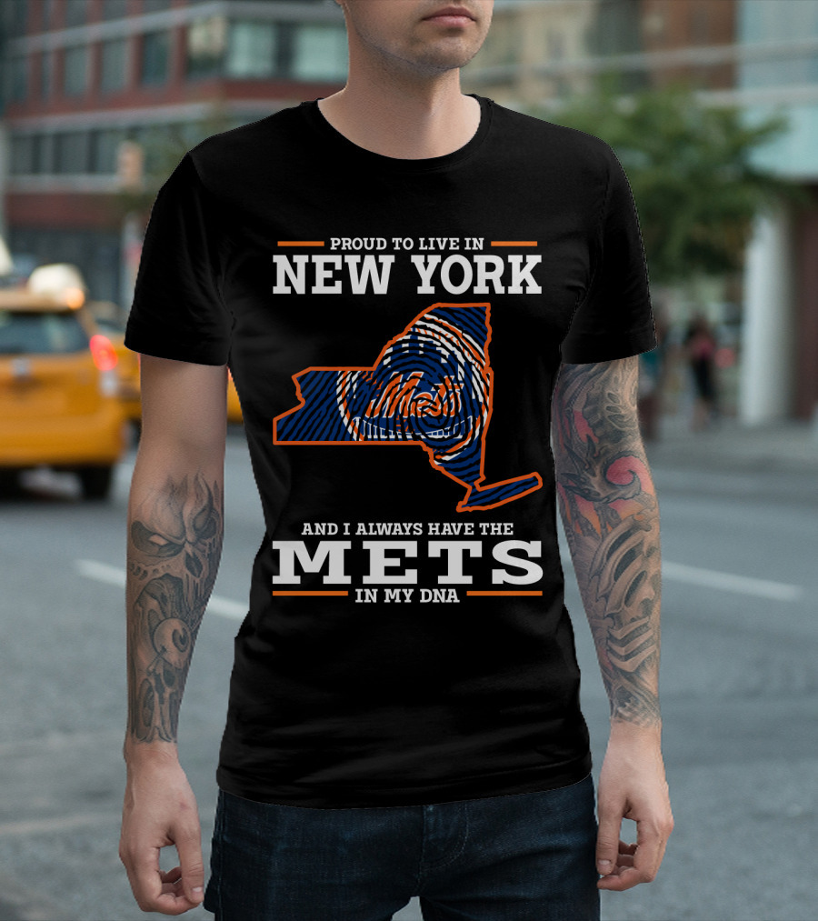 Proud to Live in New York Mets in My DNA T-Shirt