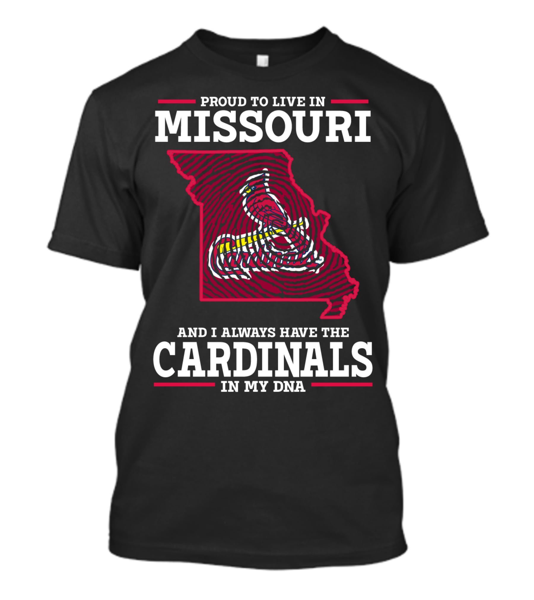Proud To Live In Missouri And I Always Have The Cardinals In My DNA T-Shirt