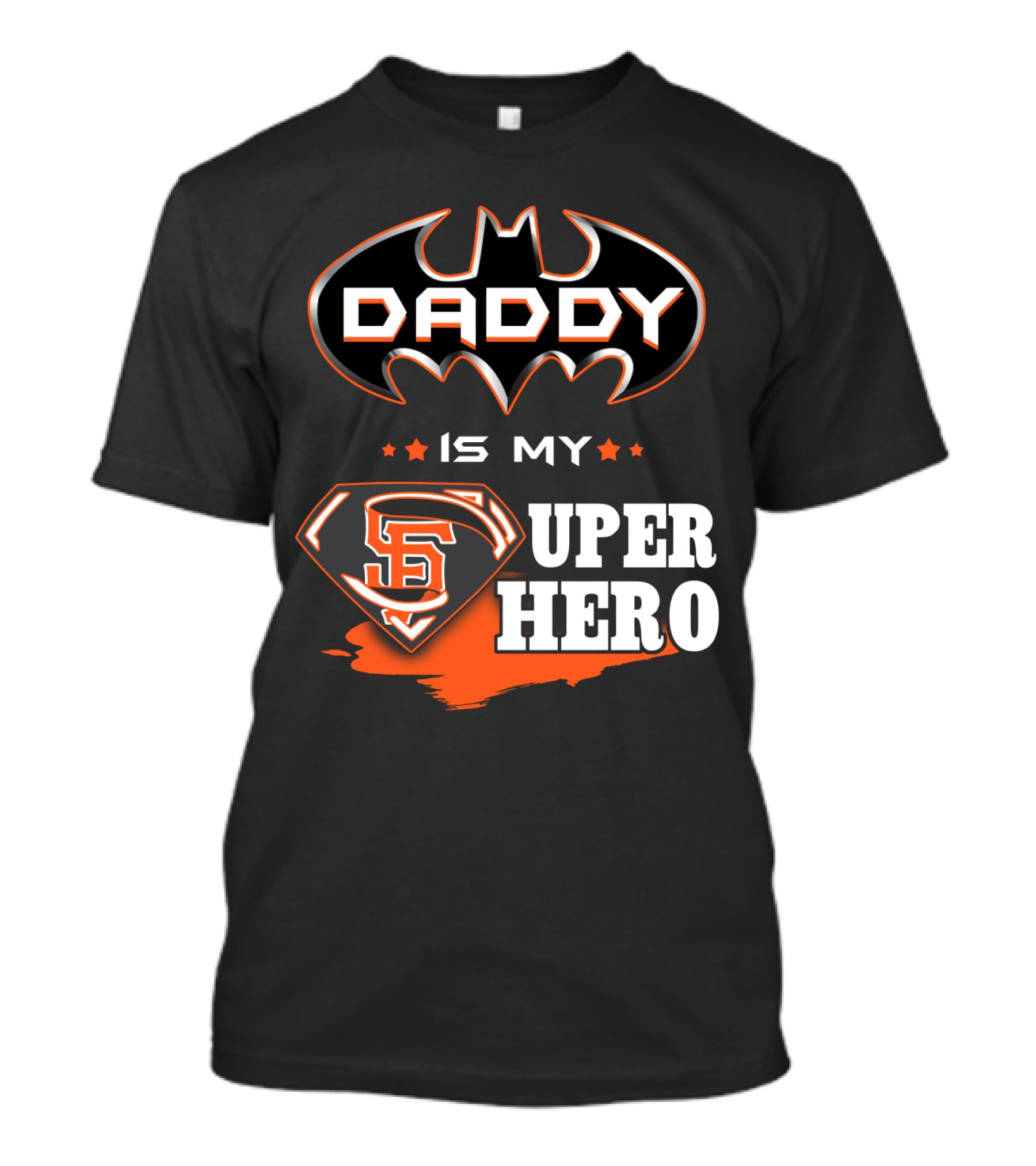 Daddy Is My Sf Giants Super Hero T-Shirt