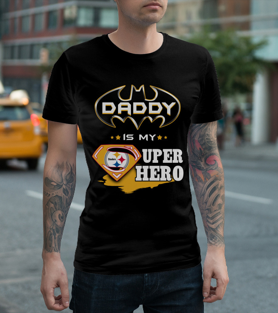 Steelers Daddy Is My Superhero T-Shirt