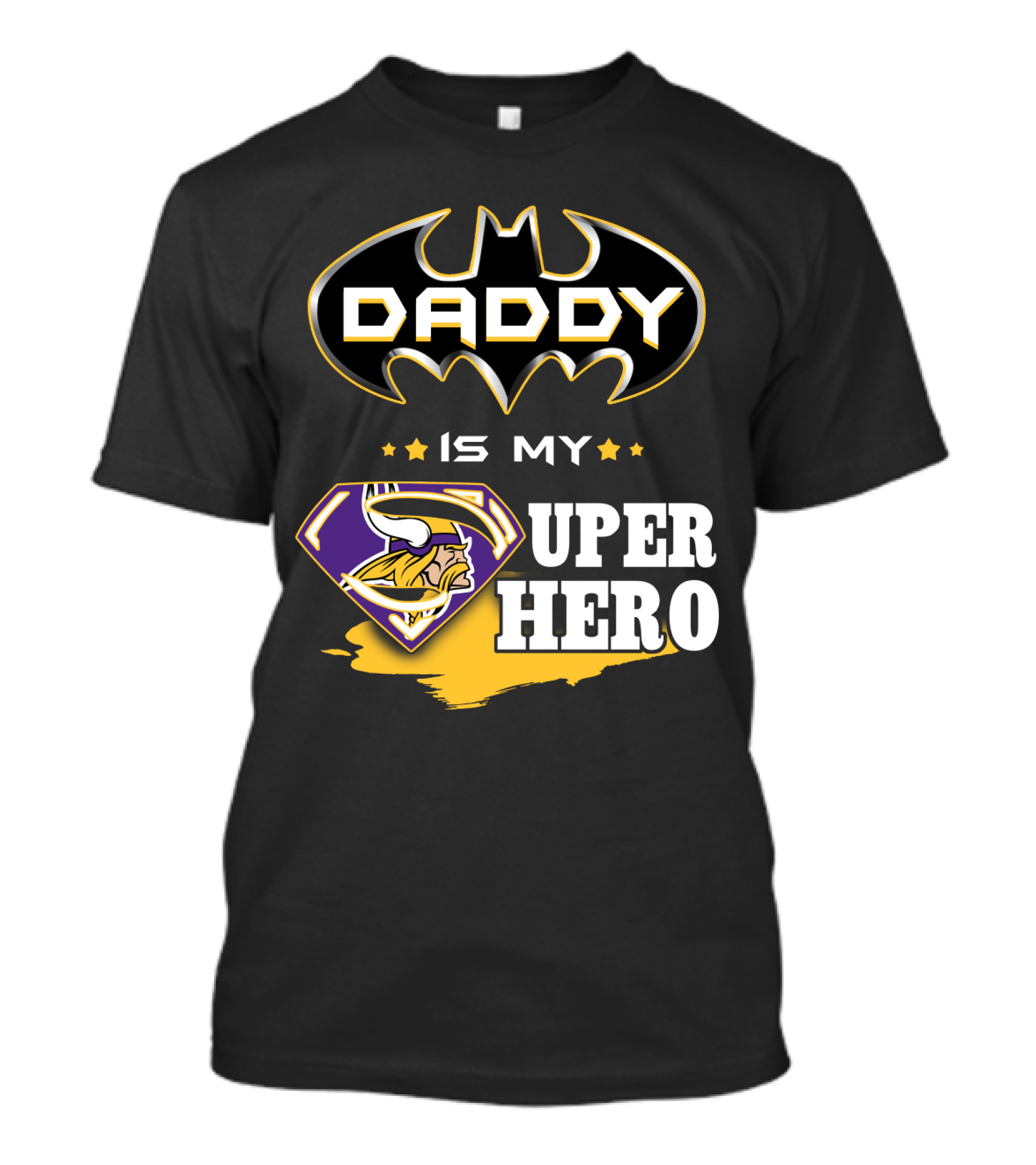 Daddy Is My Super Hero Vikings Batman Superman T-Shirt