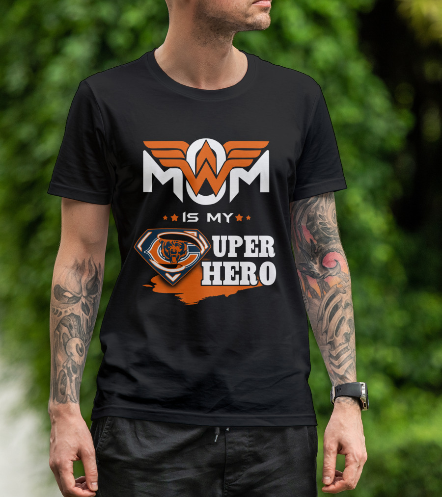 MOM IS MY CHICAGO BEARS SUPER HERO T-Shirt