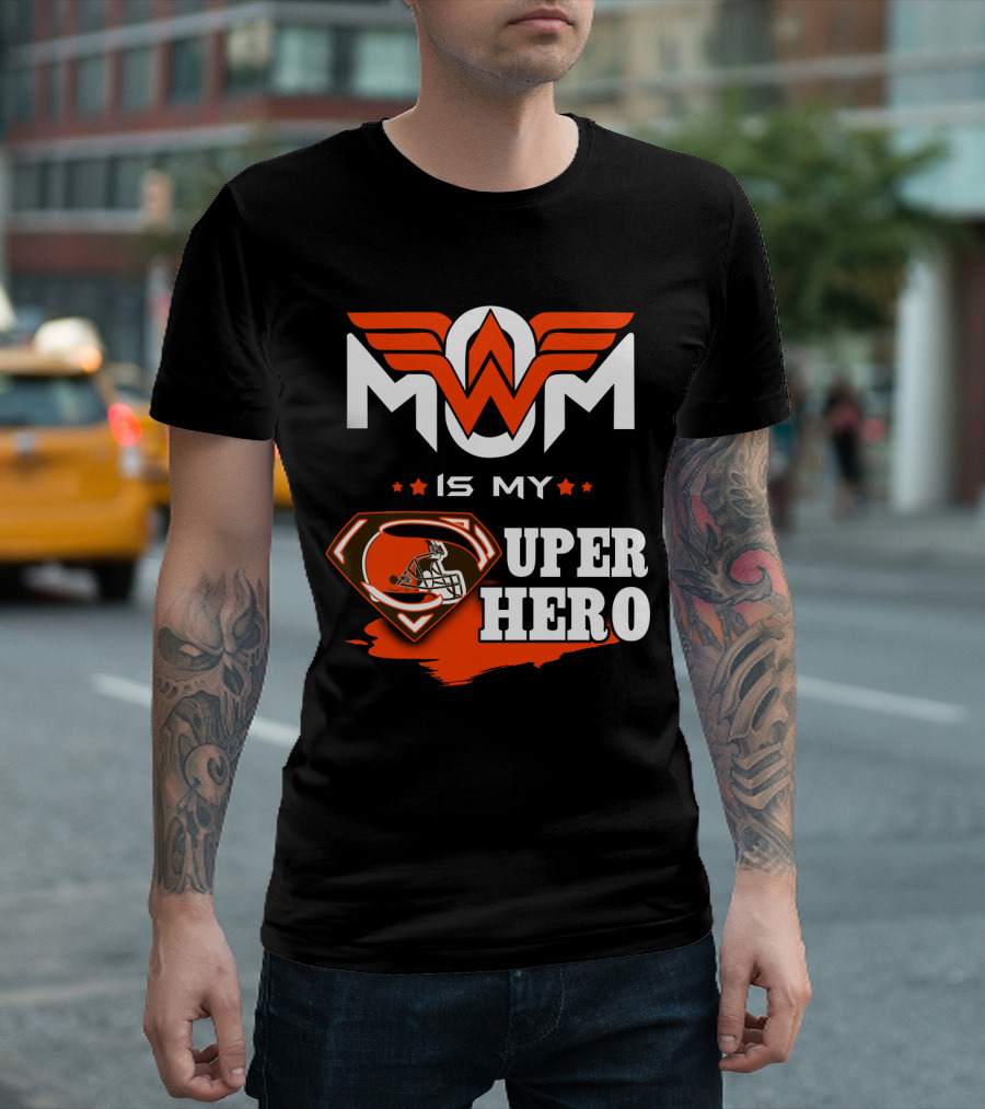 MOM IS MY SUPER HERO CLE Browns Football Wonder Woman T-Shirt