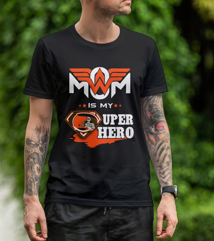 MOM IS MY SUPER HERO CLE Browns Football Wonder Woman T-Shirt