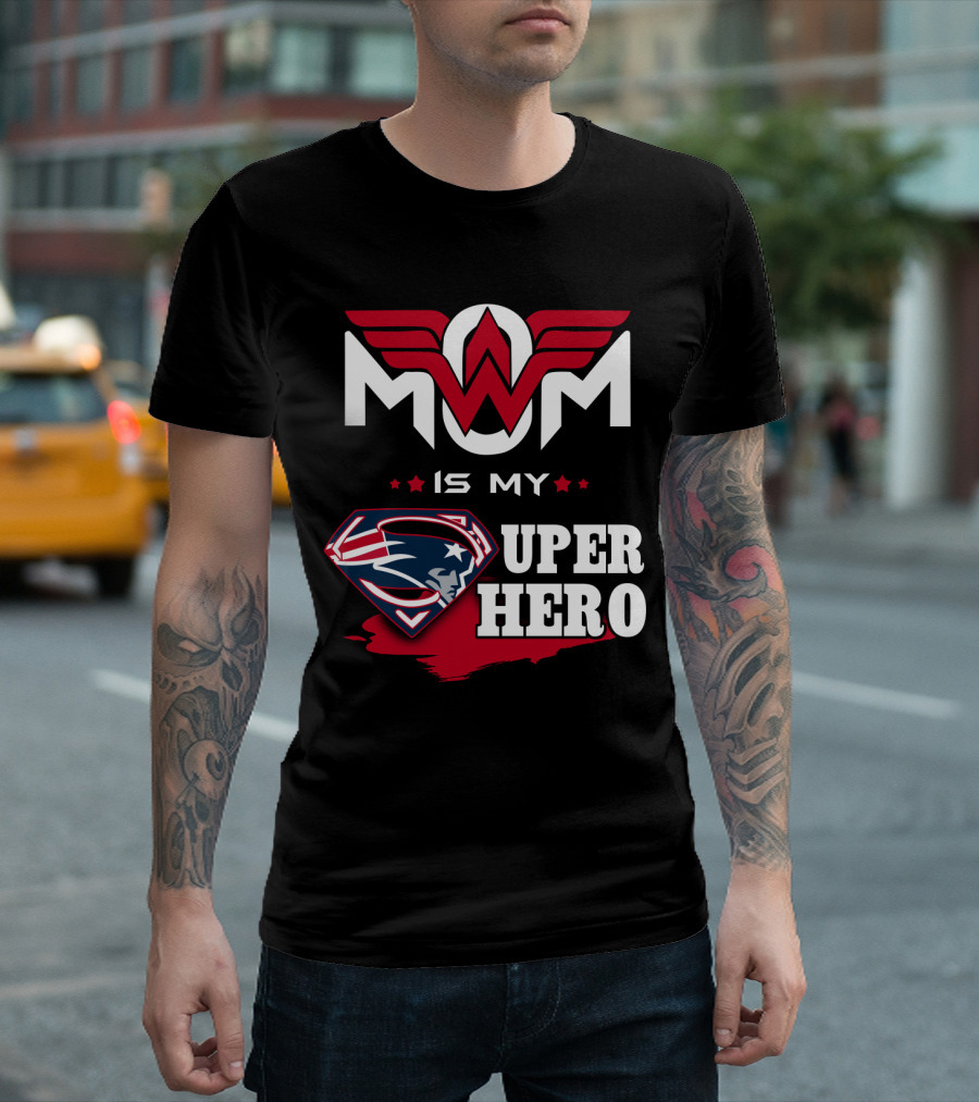 MOM IS MY PATRIOTS SUPER HERO T-Shirt