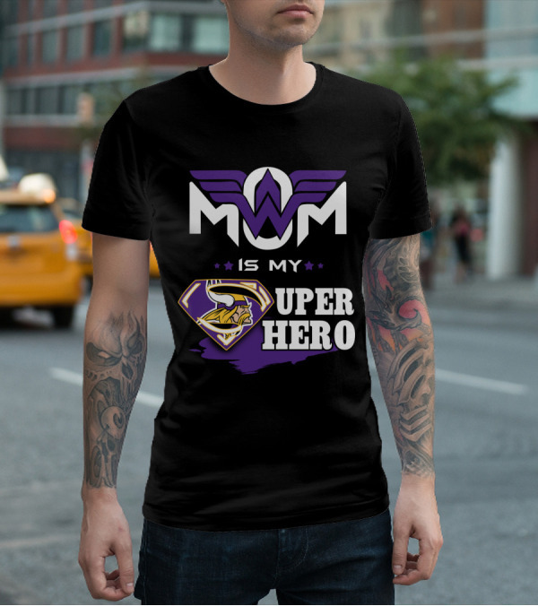 MOM IS MY VIKINGS SUPER HERO T-Shirt
