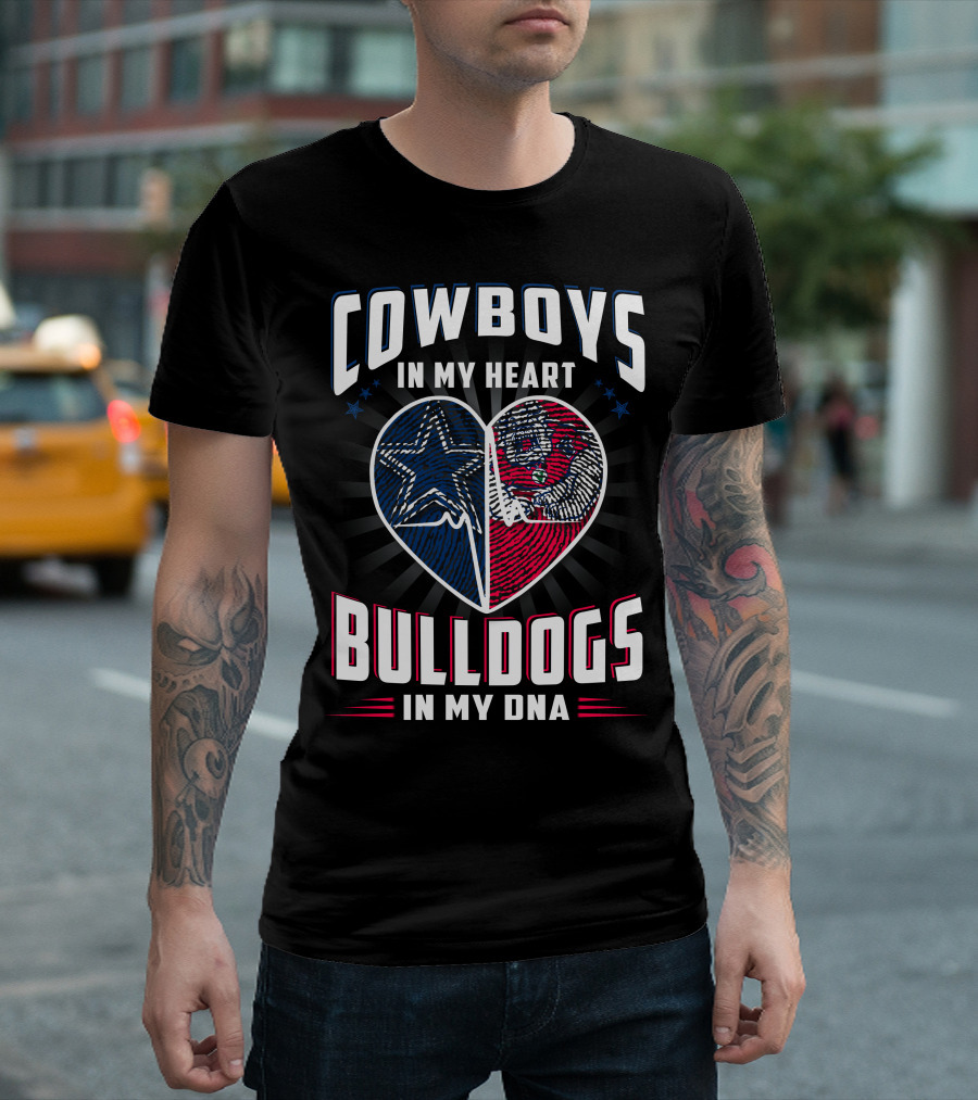 COWBOYS IN MY HEART BULLDOGS IN MY DNA T-Shirt