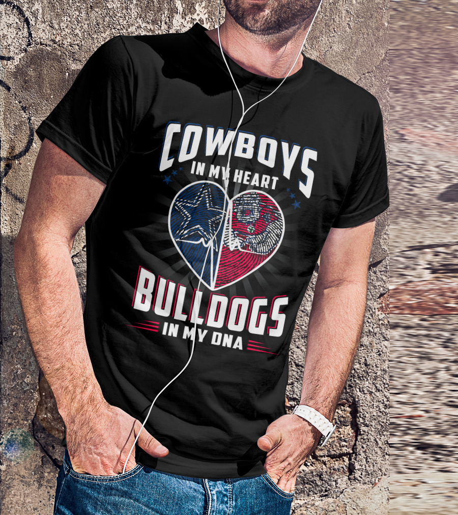 COWBOYS IN MY HEART BULLDOGS IN MY DNA T-Shirt