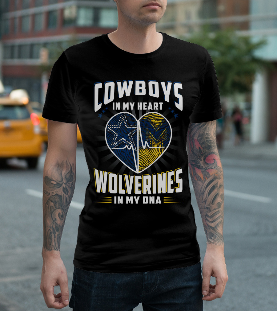 Cowboys In My Heart Wolverines In My Dna T-Shirt