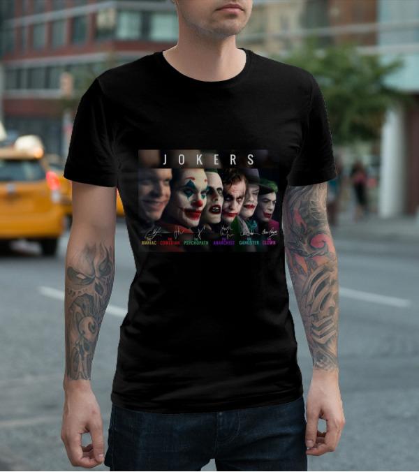 Jokers The Maniac The Comedian The Psychopath The Anarchist The Gangster The Clown T-Shirt