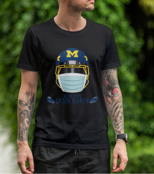 DH 67 Michigan Wolverines M Helmet Wash Your Damn Hands T-Shirt