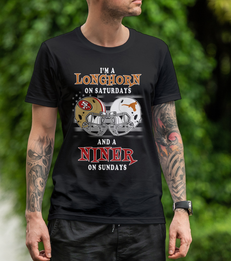 I'm A Longhorn On Saturdays And A Niner On Sundays T-Shirt