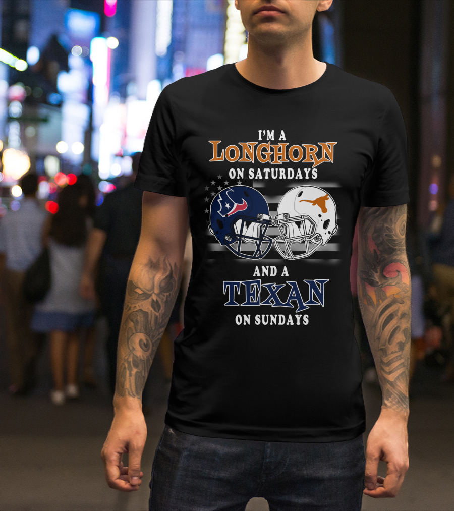 I'm A Longhorn On Saturdays And A Texan On Sundays T-Shirt
