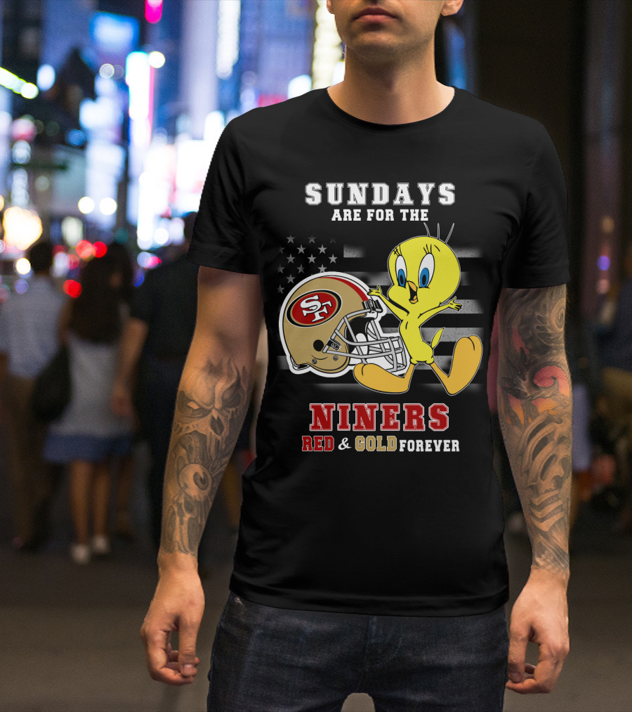 Sundays Are For The 49ers Red And Gold Forever Tweety Football Helmet T-Shirt