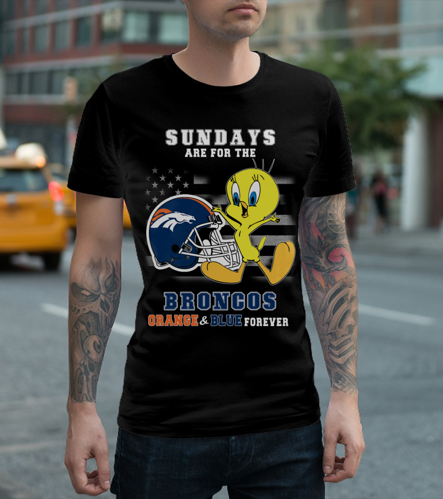 Sundays Are For The Broncos Orange & Blue Forever Tweety Football Helmet Flag T-Shirt