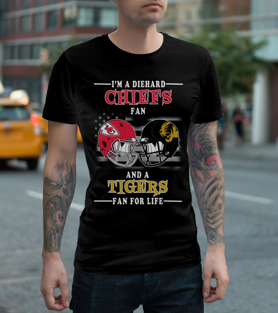 I'm a Diehard Chiefs Fan and a Tigers Fan for Life T-Shirt