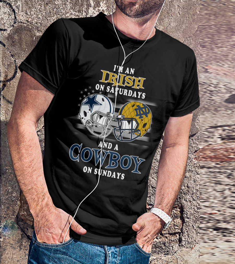 I'm An Irish On Saturdays And A Cowboy On Sundays T-Shirt