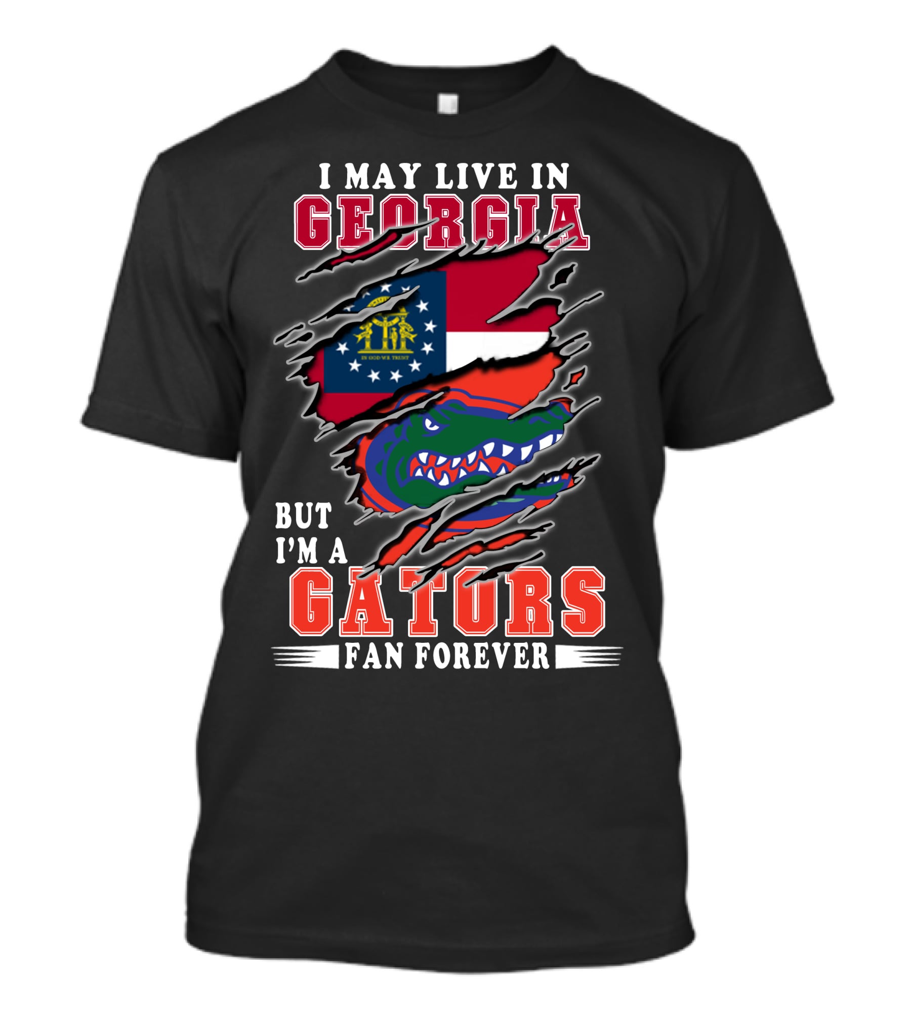 I May Live In Georgia But I'm A Gators Fan Forever T-Shirt