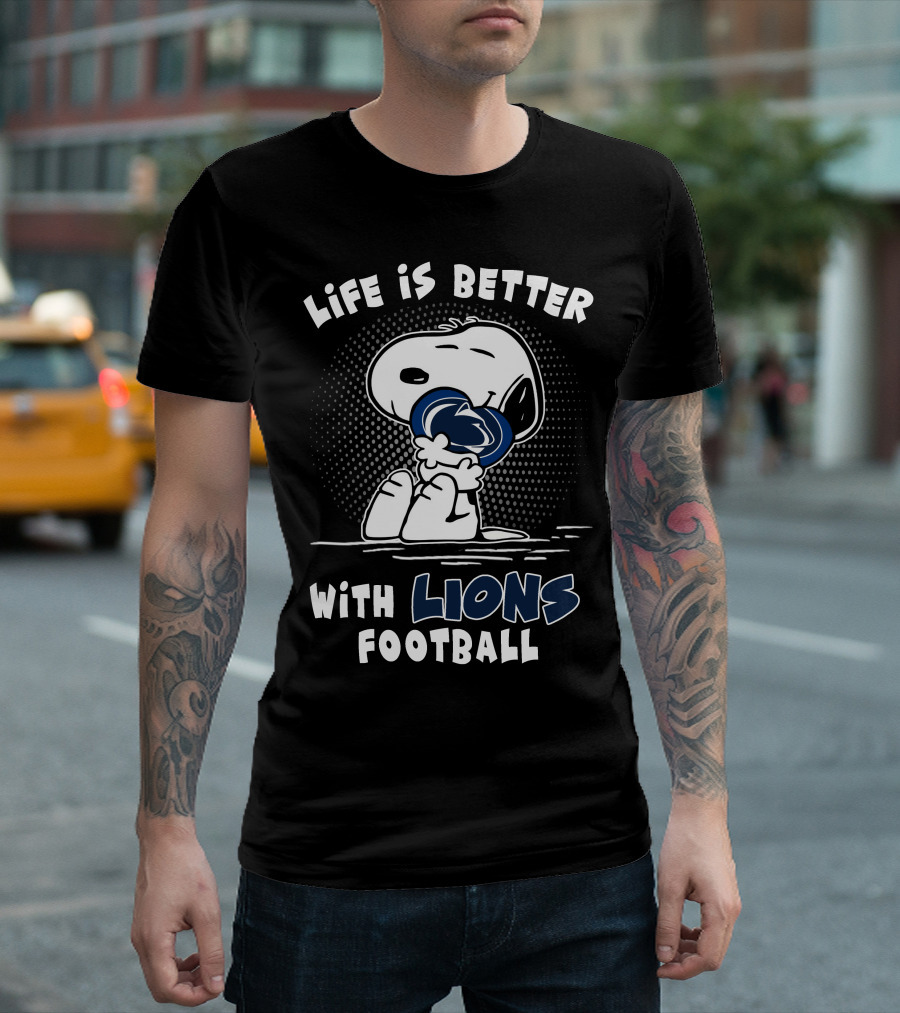 Life Is Better With Lions Football T-Shirt