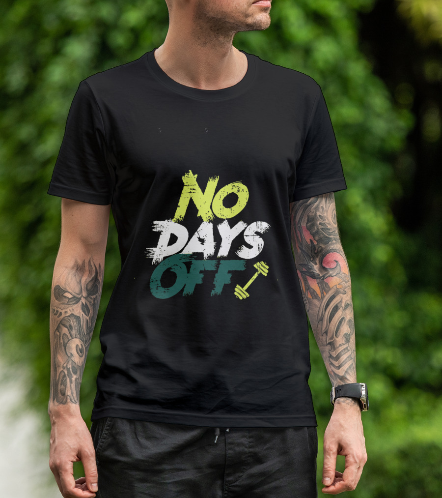 No Days Off Fitness Motivation Dumbbell T-Shirt