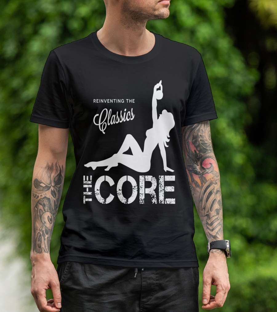 Reinventing The Classics The Core T-Shirt