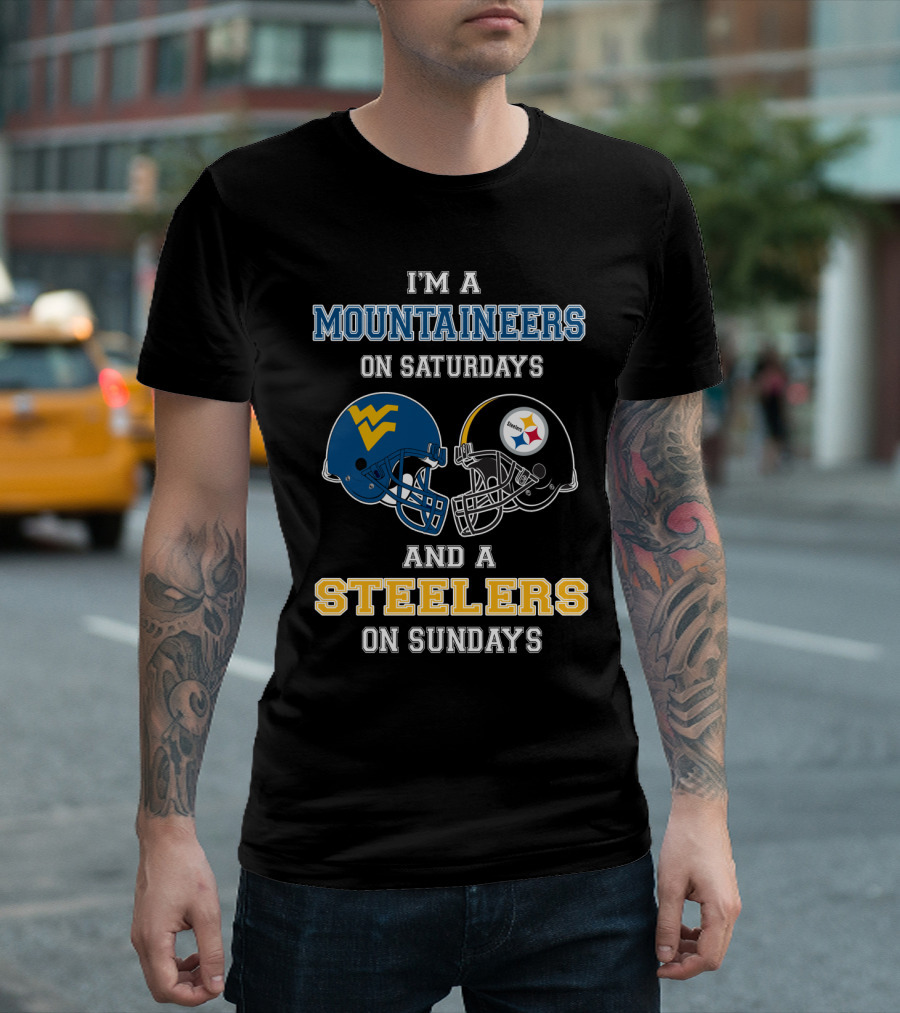 I'm A Mountaineers On Saturdays And A Steelers On Sundays T-Shirt