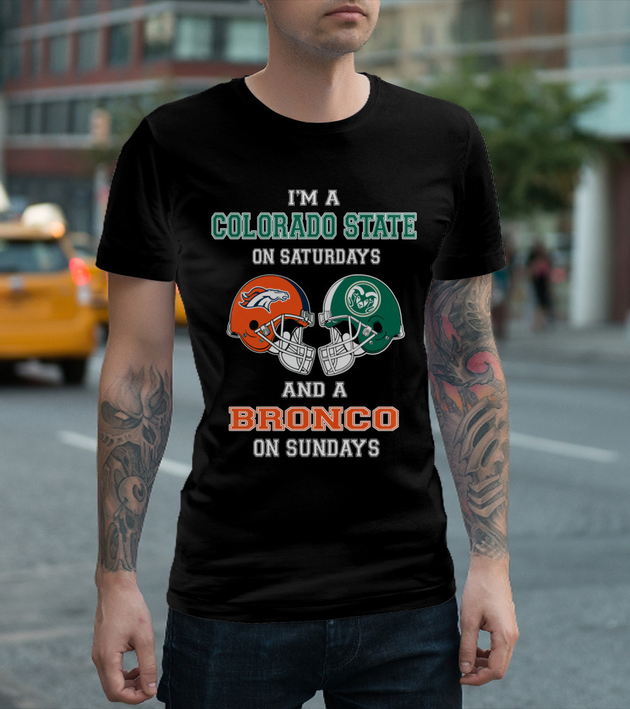 I'm A Colorado State On Saturdays Denver Broncos Fan On Sundays T-Shirt