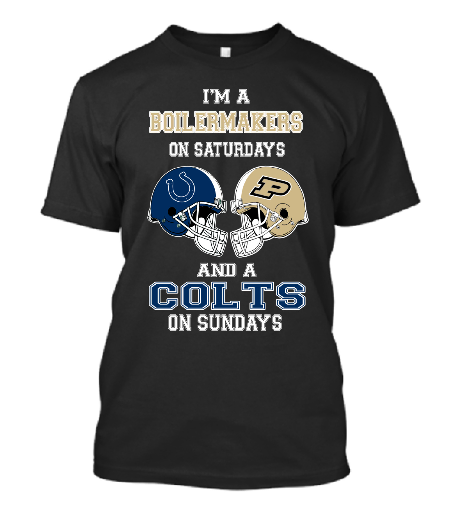 I'm A Boilermakers On Saturdays And A Colts On Sundays T-Shirt