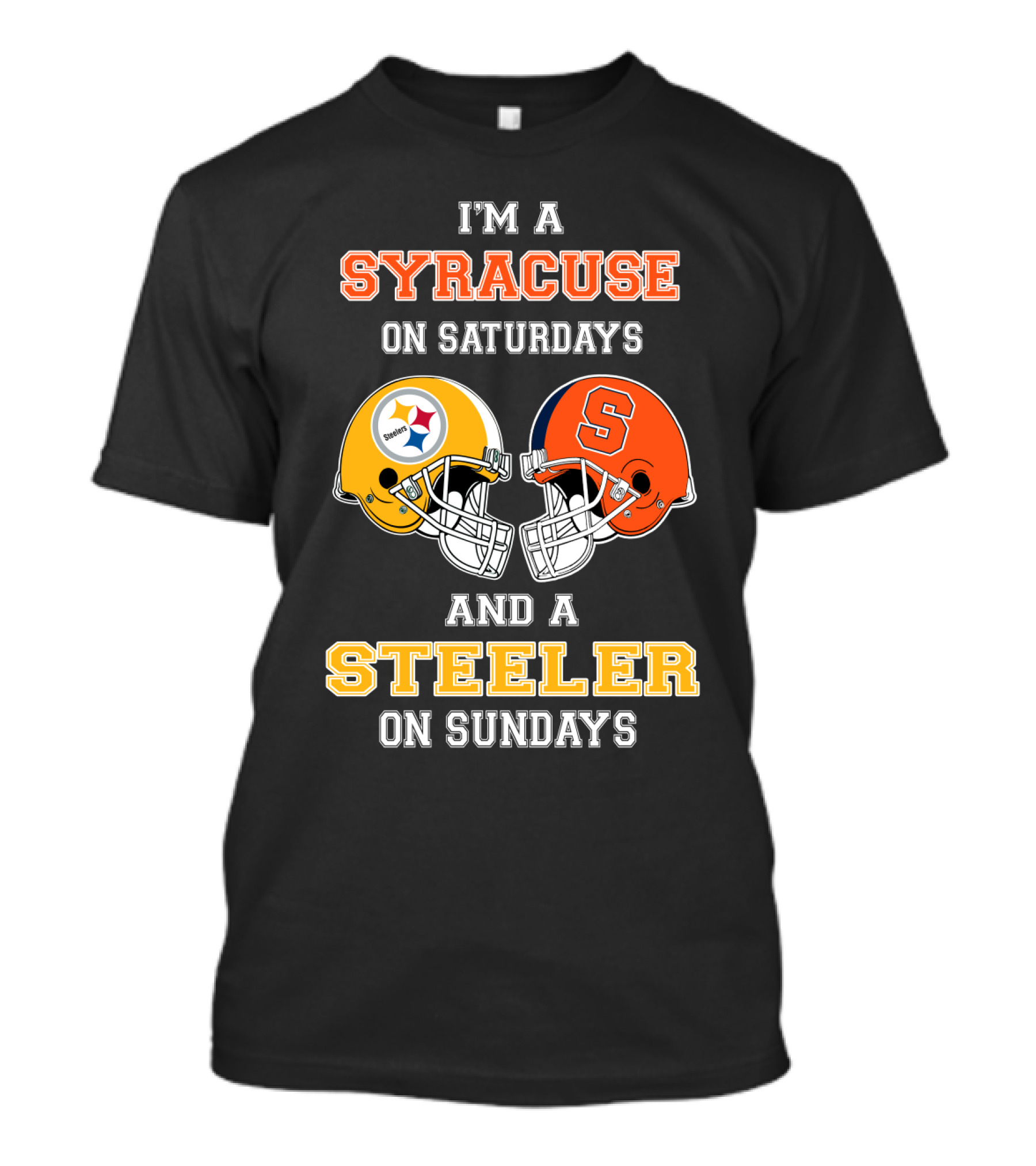 I'm A Syracuse On Saturdays And A Steeler On Sundays T-Shirt