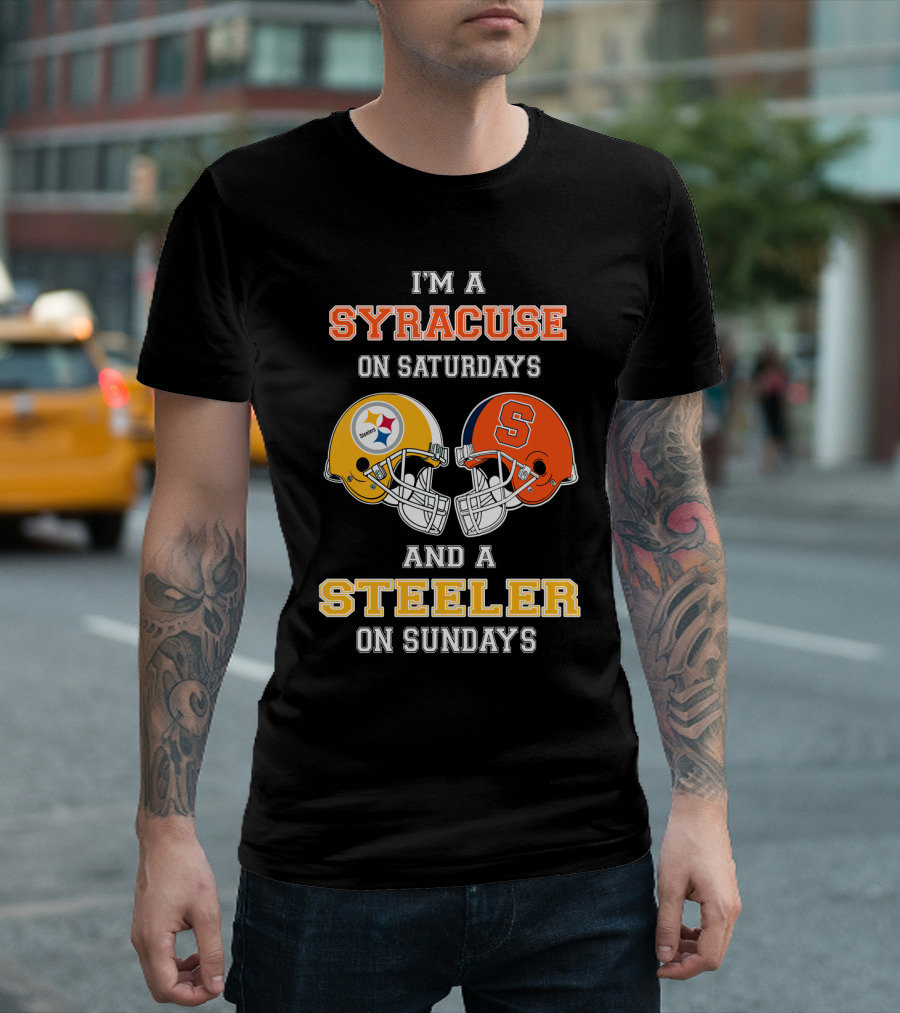 I'm a Syracuse on Saturdays and a Steeler on Sundays T-Shirt