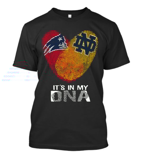 Patriots Notre Dame It's In My DNA Fingerprint Heart T-Shirt
